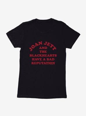 Joan Jett And The Blackhearts Have A Bad Reputation Womens T-Shirt