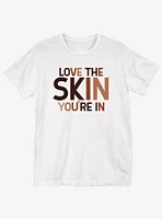 Black History Month Love The Skin You're T-Shirt