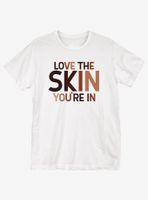 Black History Month Love The Skin You're T-Shirt