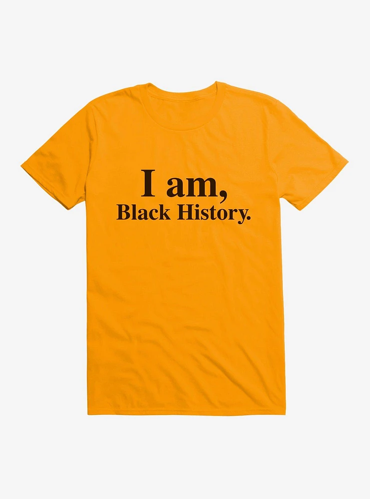 Black History Month I Am T-Shirt