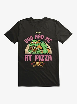 Teenage Mutant Ninja Turtles You Had Me At Pizza T-Shirt