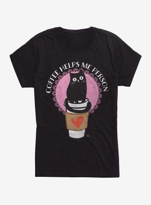 Coffee Helps Me Person Womens T-Shirt