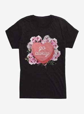 Go Away Candy Heart Womens T-Shirt