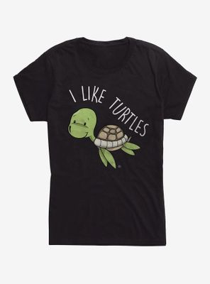 I Like Turtles Womens T-Shirt