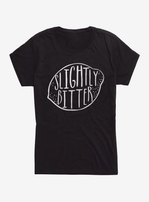 Slightly Bitter Womens T-Shirt