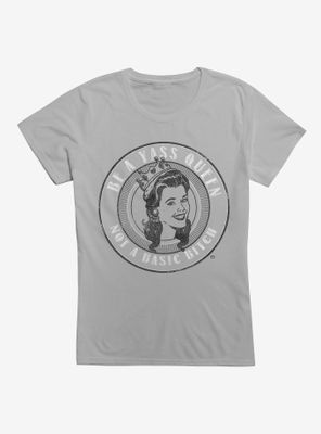 Yass Queen Womens T-Shirt