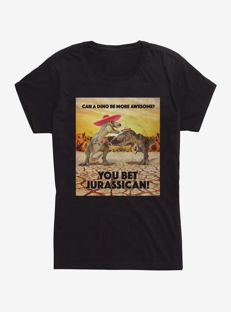 You Bet Jurassican Womens T-Shirt