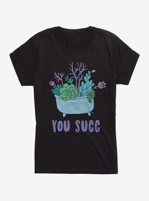 You Succ Womens T-Shirt