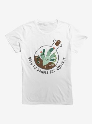 Hard To Handle But Worth It T-Shirt