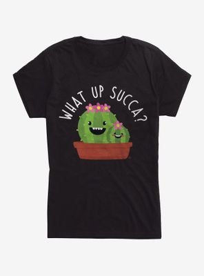 What Up Succa T-Shirt