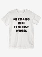 Mermaids Ride Waves T-Shirt