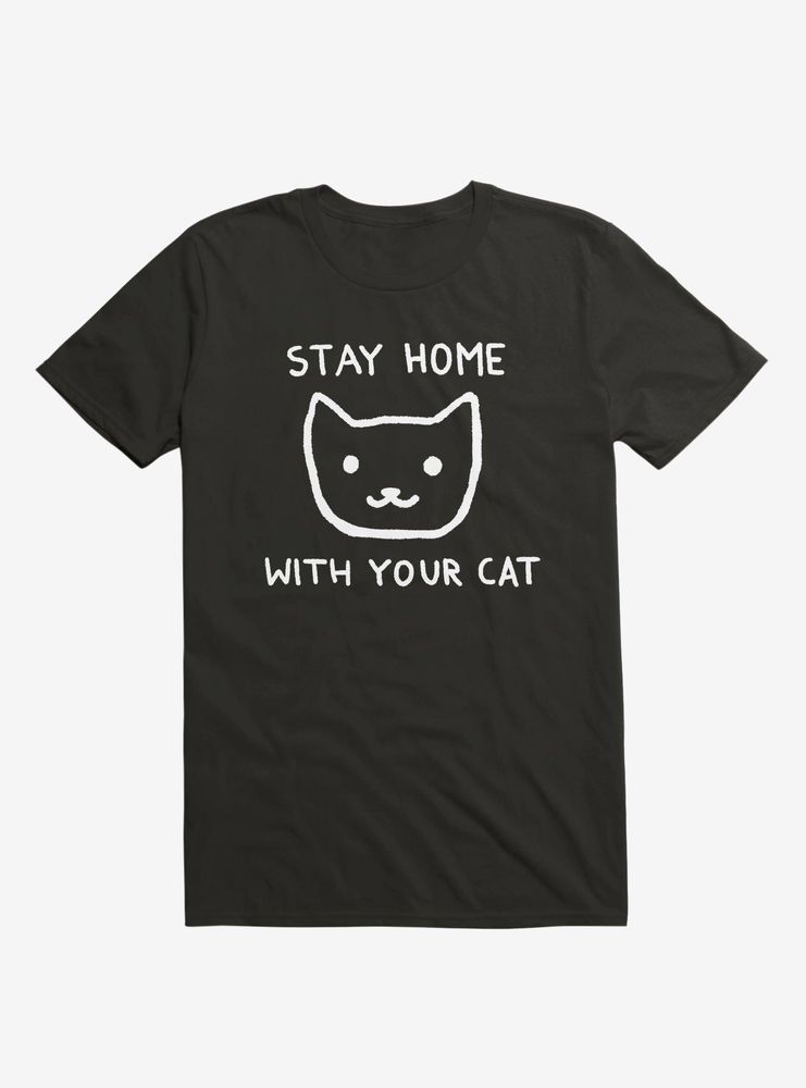 Stay Home With Your Cat T-Shirt