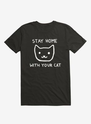 Stay Home With Your Cat T-Shirt