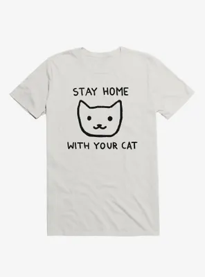 Stay Home With Your Cat T-Shirt