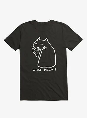 What Pizza? T-Shirt