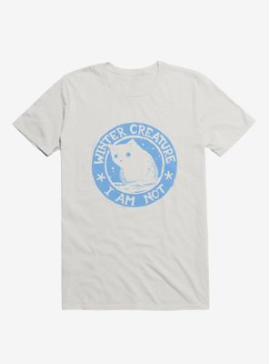 Winter Creature I Am Not T-Shirt