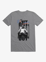 Get Out Just Because T-Shirt
