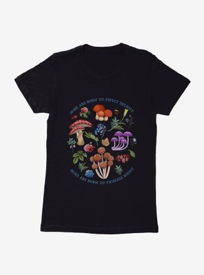 Mushroom Born Sweet Womens T-Shirt