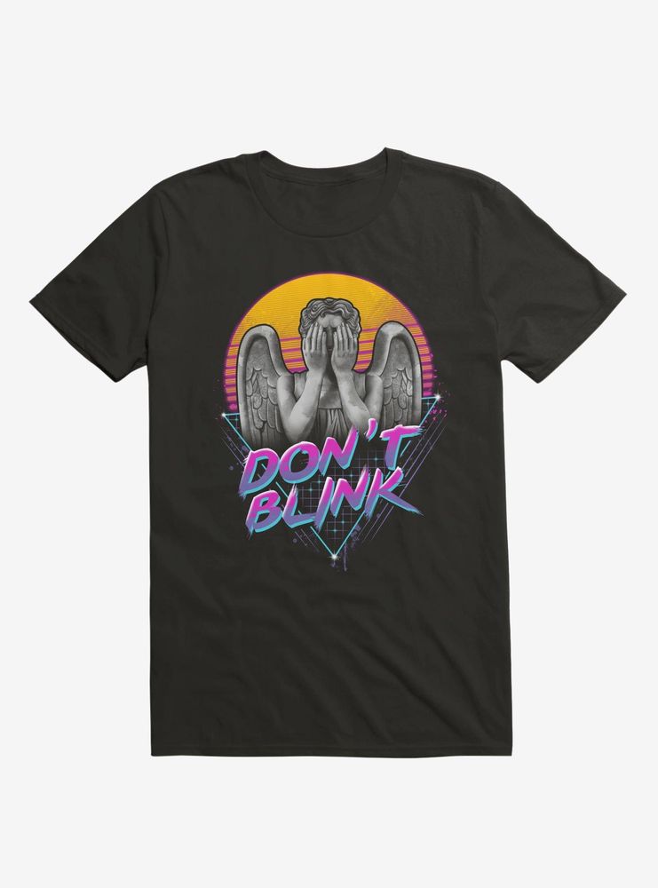 Don't Blink T-Shirt