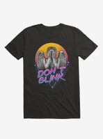 Don't Blink T-Shirt