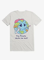 You People Make Me Sick! T-Shirt