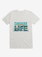 Choose To Live The Life T-Shirt