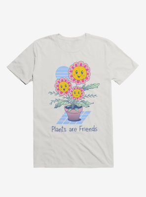 Plants Are Friends! T-Shirt