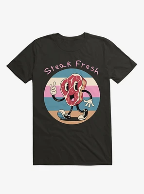 Steak Fresh! T-Shirt