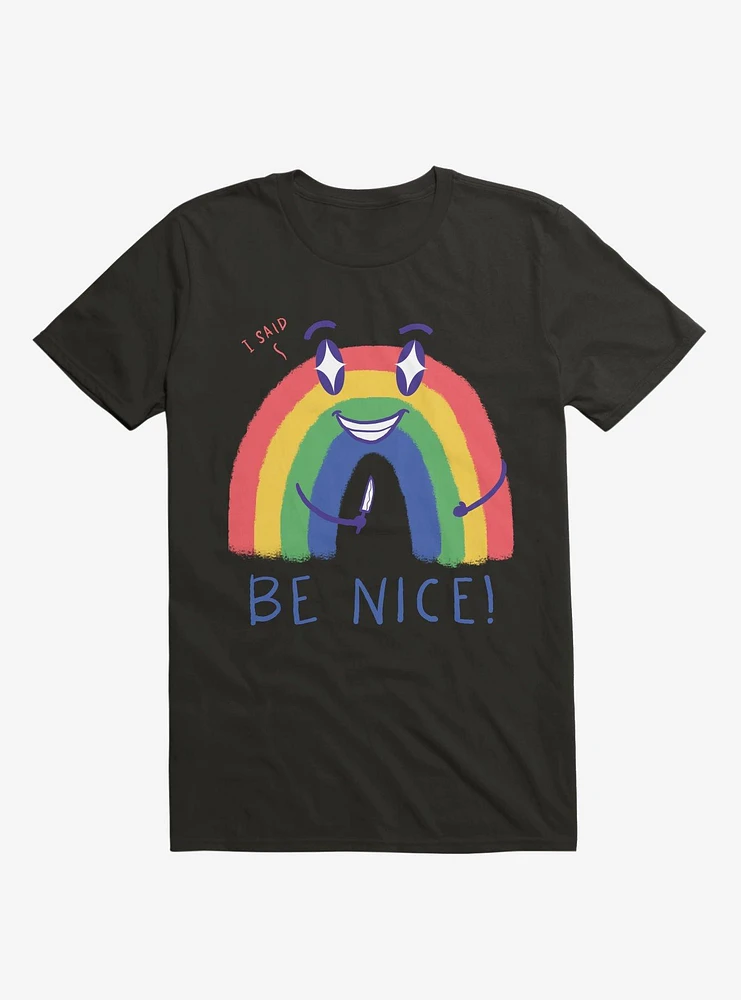 Rainbow Knife Be Nice 2.0 T-Shirt