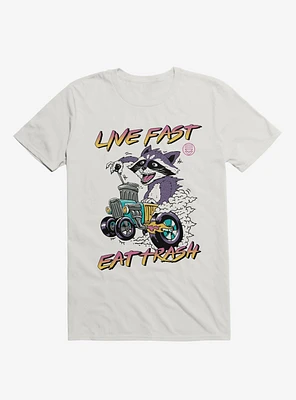 Raccoon Live Fast Eat Trash! White T-Shirt