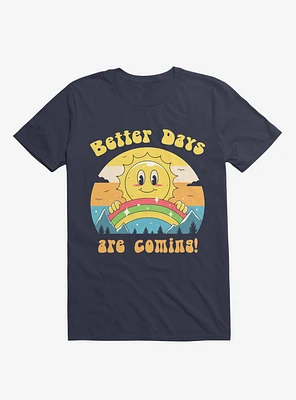 Rainbow Sun Better Days Are Coming Navy Blue T-Shirt