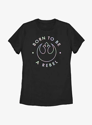 Star Wars Born To Be A Rebel Womens T-Shirt