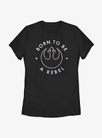 Star Wars Born To Be A Rebel Womens T-Shirt