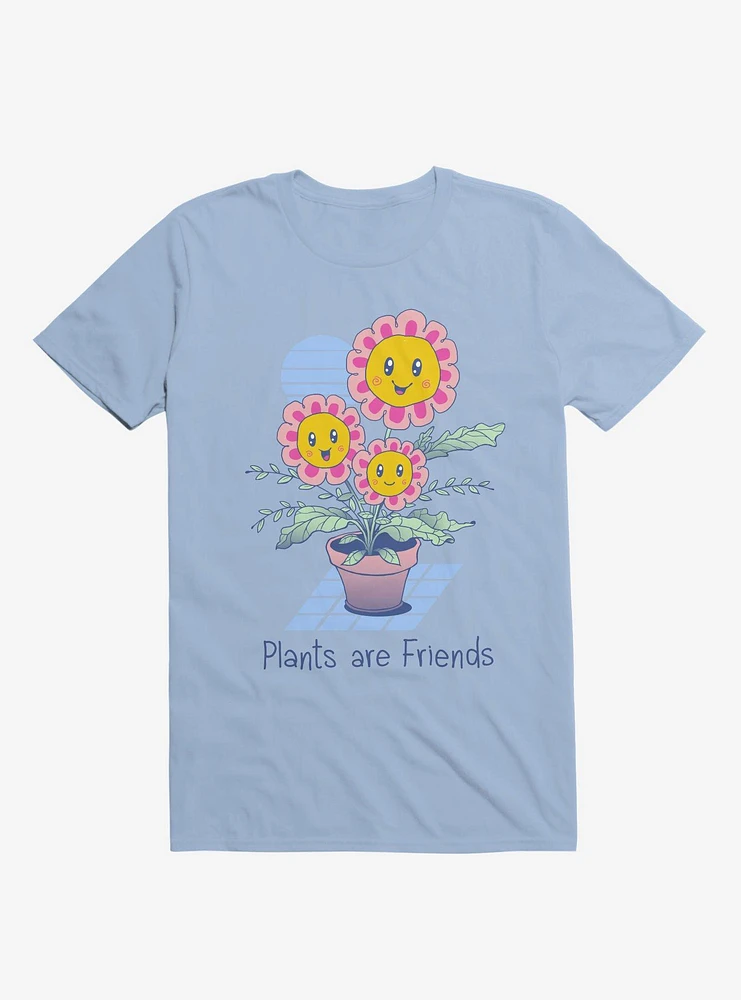 Plants Are Friends! Happy Flowers Light Blue T-Shirt