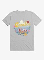 Create Don't Hate Ice Grey T-Shirt