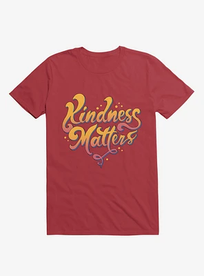 Kindness Matters Red T-Shirt