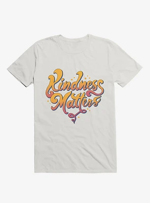 Kindness Matters White T-Shirt