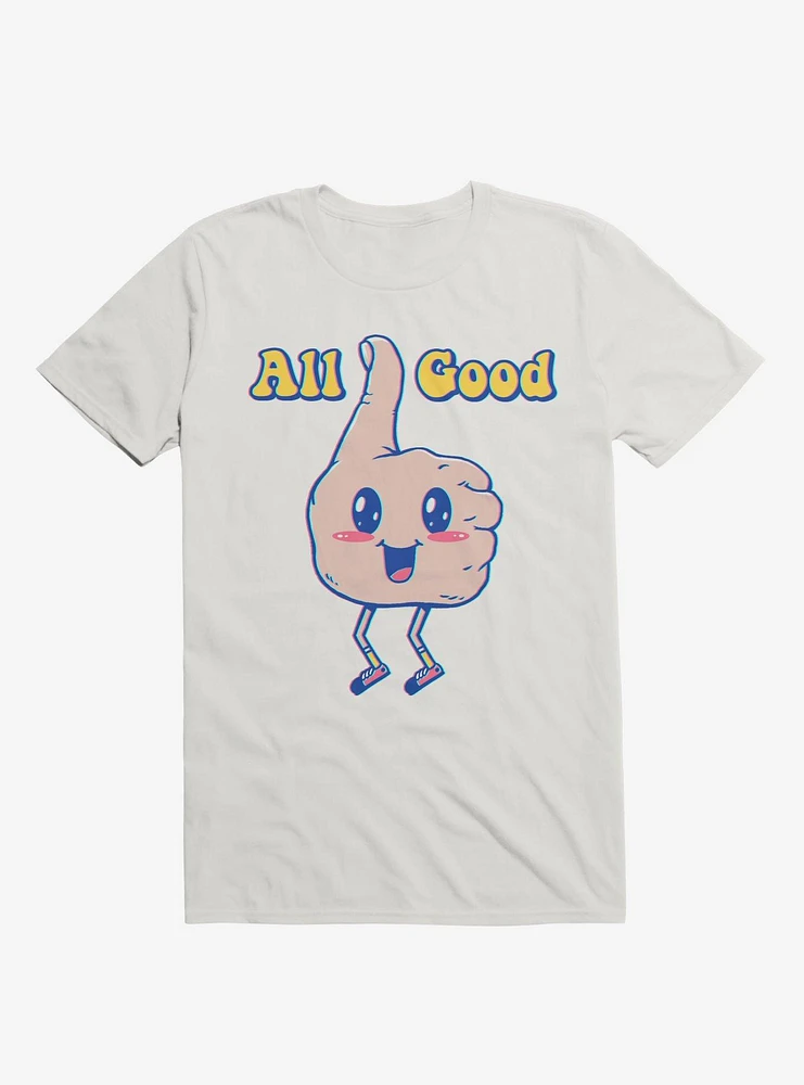 It's All Good Thumbs Up White T-Shirt