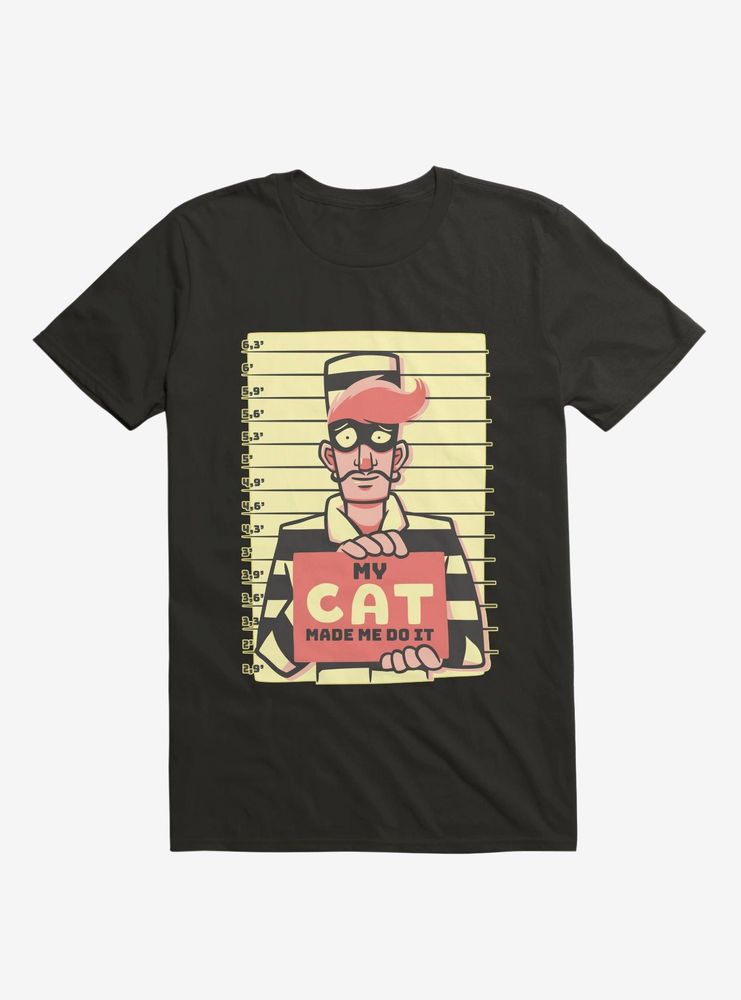 My Cat Made Me Do It T-Shirt