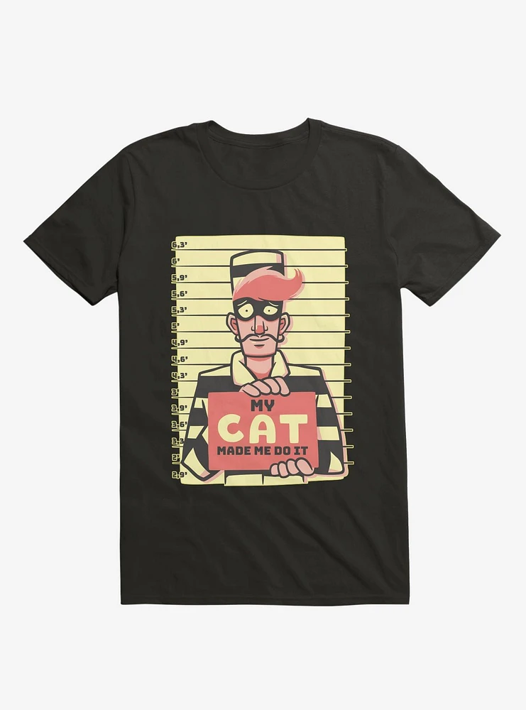 My Cat Made Me Do It T-Shirt