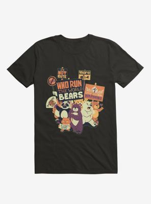 Who Run The World Bears T-Shirt