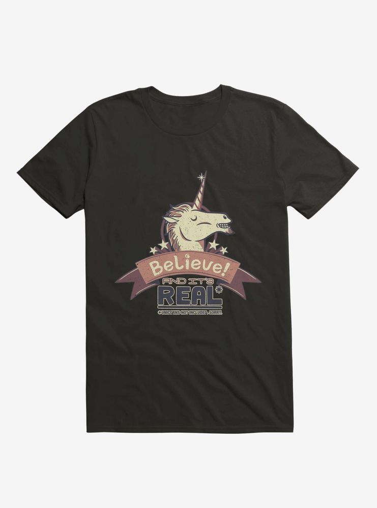 Unicorn Believe And It's Real T-Shirt