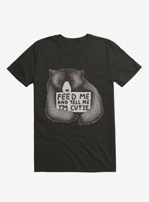 Feed Me And Tell I'm Cutie T-Shirt