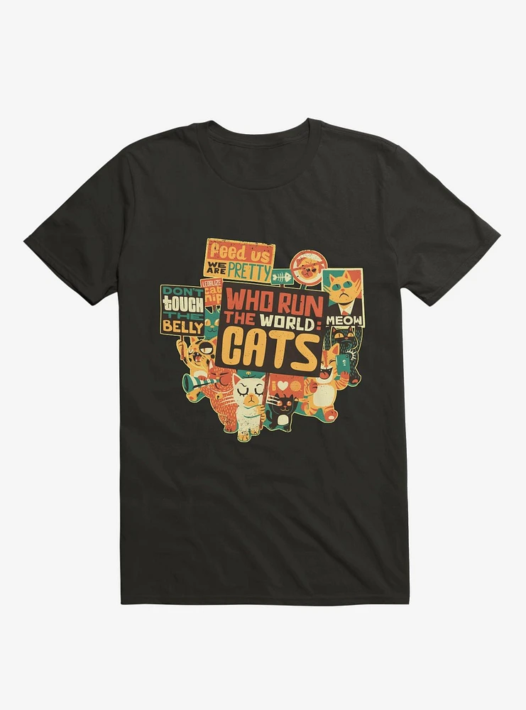 Who Run The World Cats T-Shirt