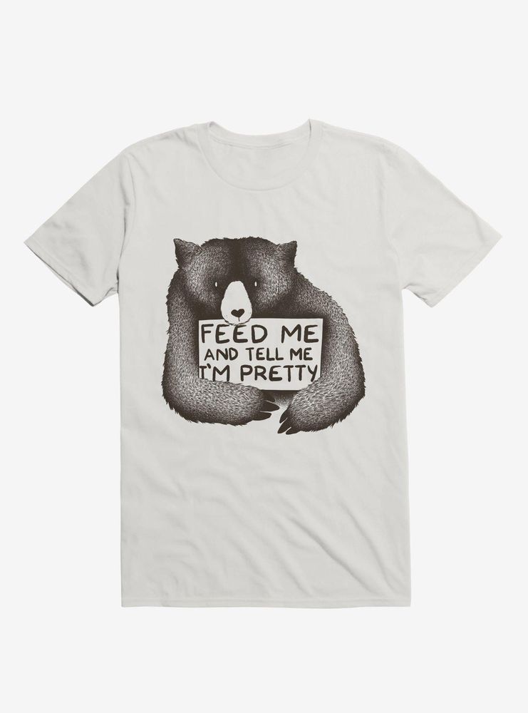 Feed Me And Tell I'm Pretty T-Shirt