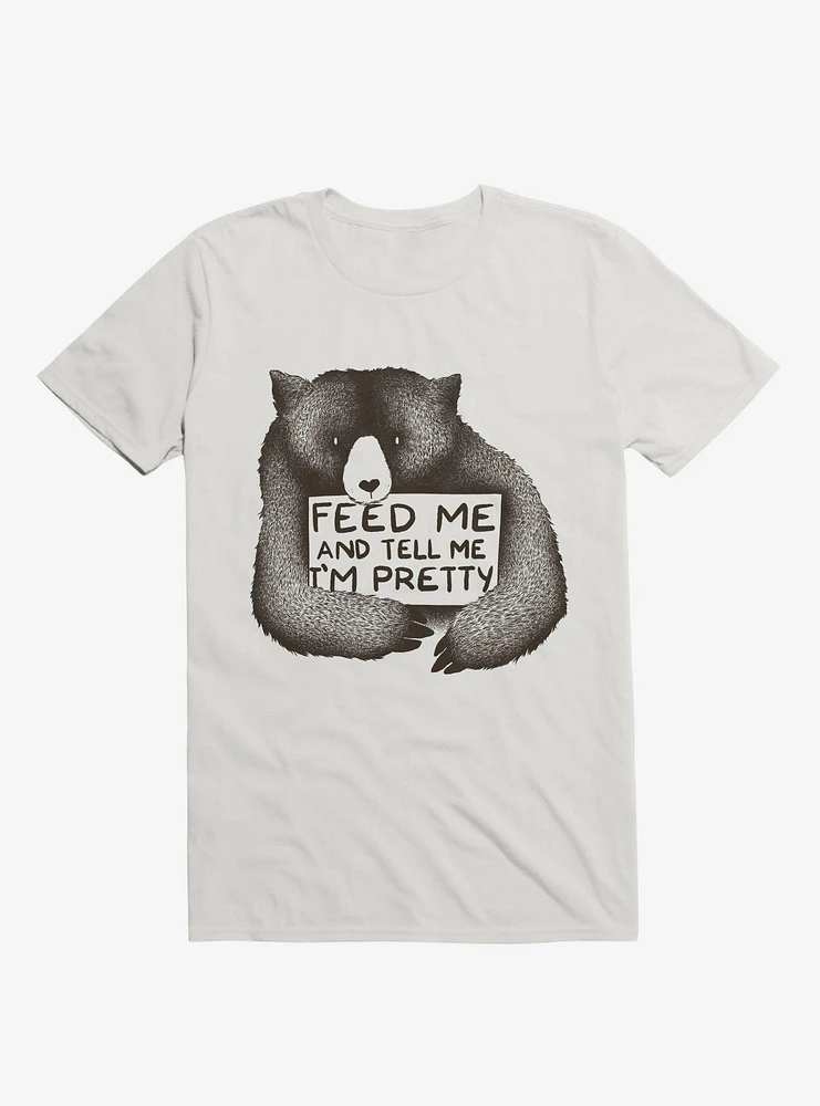 Feed Me And Tell I'm Pretty T-Shirt