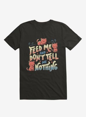Don't Tell Me Nothing T-Shirt
