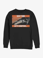 Star Wars Next Time Let's Carpool Crew Sweatshirt