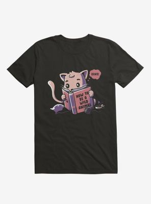 How To Be A Wild Animal T-Shirt
