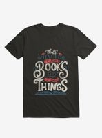 That's What I Do Read Books And Know Things T-Shirt